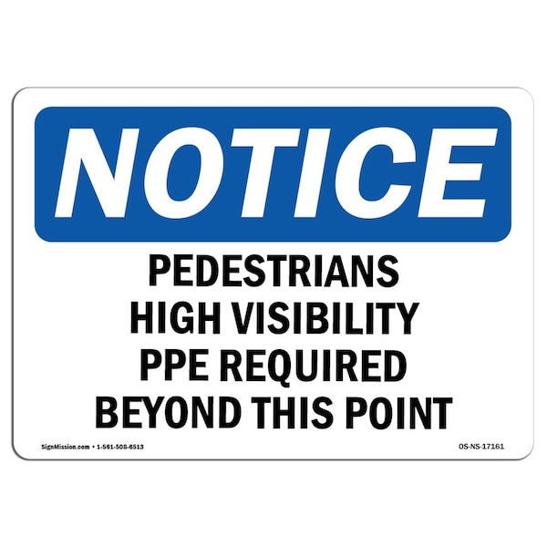 OSHA, Pedestrians High Visibility PPE Required, 24in X 18in Plastic, 24" W, 18" H, Landscap
